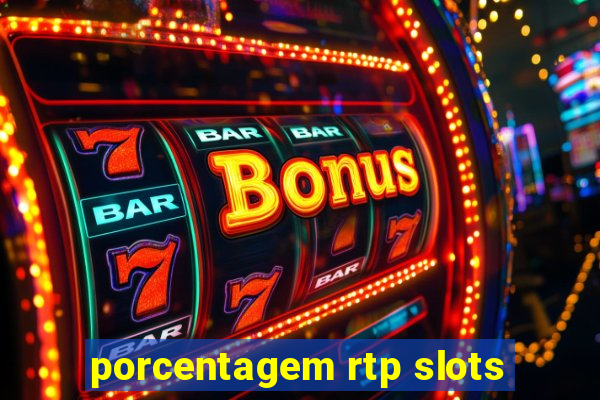 porcentagem rtp slots